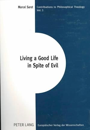 Living a Good Life in Spite of Evil