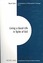 Living a Good Life in Spite of Evil