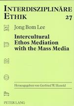 Intercultural Ethos Mediation with the Mass Media