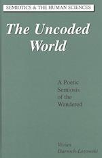 The Uncoded World