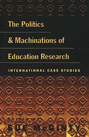 The Politics and Machinations of Education Research