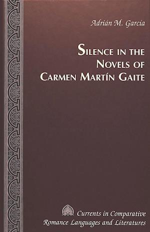 Silence in the Novels of Carmen Martín Gaite