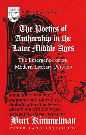 The Poetics of Authorship in the Later Middle Ages