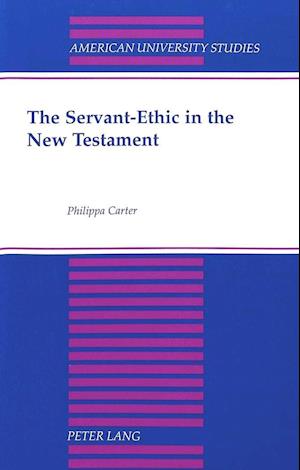 The Servant-Ethic in the New Testament