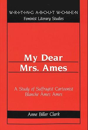Clark, A: My Dear Mrs. Ames