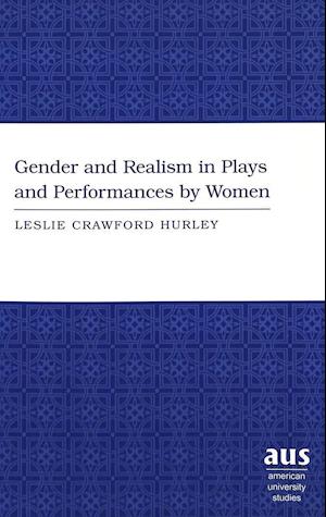 The Gender and Realism in Plays and Performances by Women