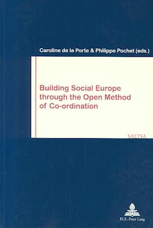 Building Social Europe Through the Open Method of Co-Ordination