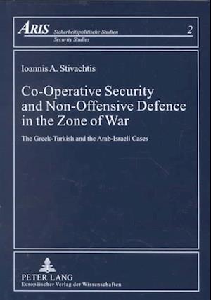 Co-Operative Security and Non-Offensive Defence in the Zone of War