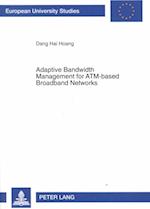 Adaptive Bandwidth Management for ATM-Based Broadband Networks