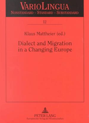 Dialect and Migration in a Changeing Europe