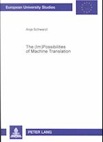 The (Im)Possibilities of Machine Translation