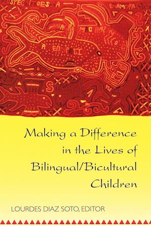 Making a Difference in the Lives of Bilingual/Bicultural Children