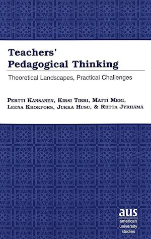 Kansanen, P: Teachers' Pedagogical Thinking