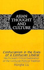 Liu, H: Confucianism in the Eyes of a Confucian Liberal