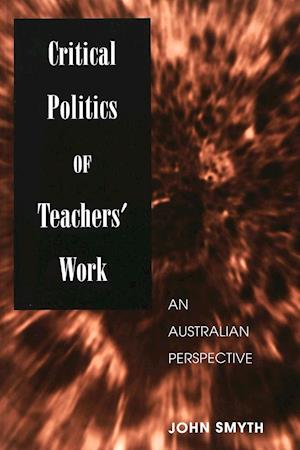 Critical Politics of Teachers' Work