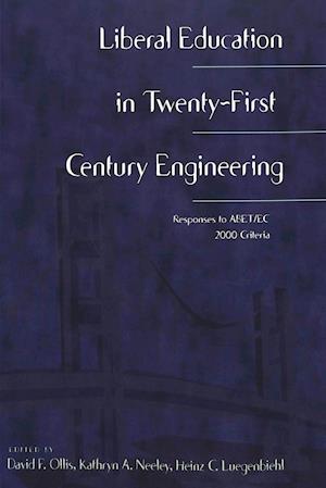 Liberal Education in Twenty-First Century Engineering