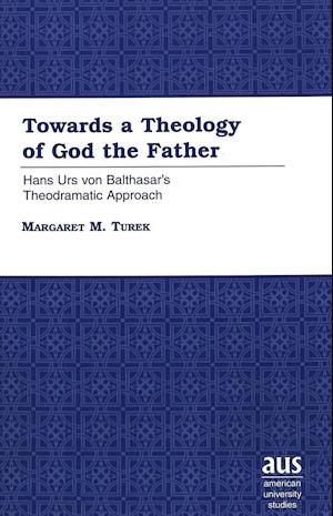 Towards a Theology of God the Father