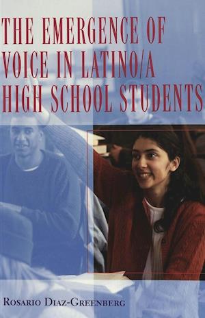 The Emergence of Voice in Latino/a High School Students