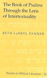 Tanner, B: Book of Psalms Through the Lens of Intertextualit