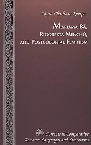 Mariama Bâ, Rigoberta Menchú, and Postcolonial Feminism