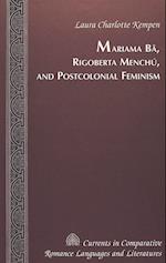 Mariama Bâ, Rigoberta Menchú, and Postcolonial Feminism
