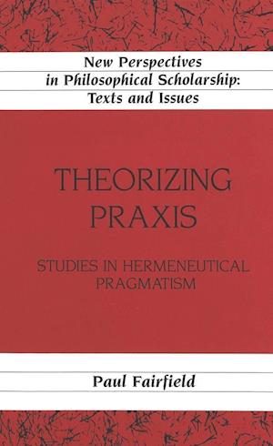 Theorizing Praxis