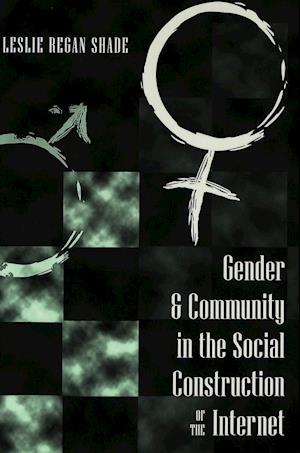 Gender and Community in the Social Construction of the Internet