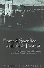 Forced Sacrifice as Ethnic Protest