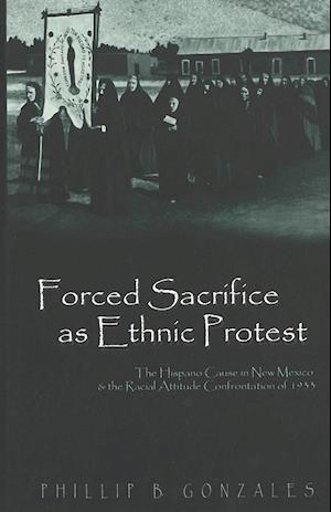 Forced Sacrifice as Ethnic Protest