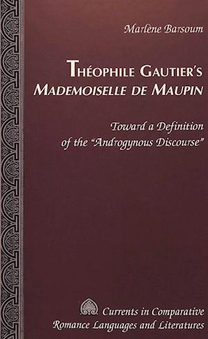 Théophile Gautier's «mademoiselle de Maupin»