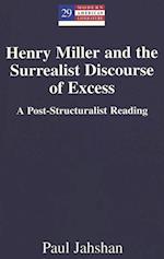 Henry Miller and the Surrealist Discourse of Excess