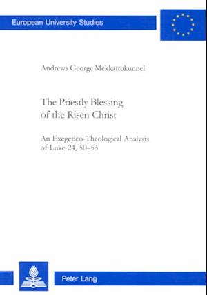 The Priestly Blessing of the Risen Christ