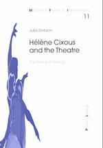 Helene Cixous and the Theatre