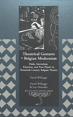 Theatrical Gestures of Belgian Modernism