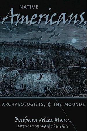 Native Americans, Archaeologists, and the Mounds