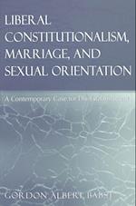 Liberal Constitutionalism, Marriage, and Sexual Orientation