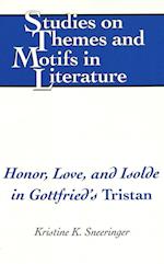 Honor, Love, and Isolde in Gottfried's Tristan