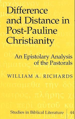 Difference and Distance in Post-Pauline Christianity