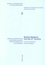 Nuclear Weapons Into the 21st Century