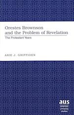 Orestes Brownson and the Problem of Revelation