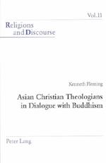 Asian Christian Theologians in Dialogue with Buddhism