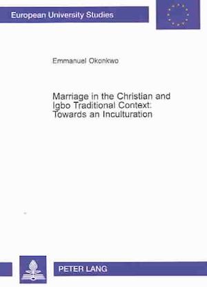 Marriage in the Christian and the Igbo Traditional Context