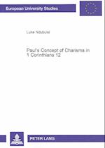 Paul's Concept of Charisma in 1 Corinthians 12