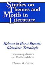 Heimat in Horst Bieneks Gleiwitzer Tetralogie
