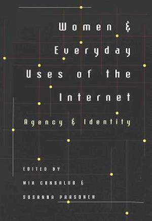 Women and Everyday Uses of the Internet
