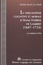 La Philosophie Cognitive Et Morale D'Anne-Thérèse de Lambert (1647-1733)