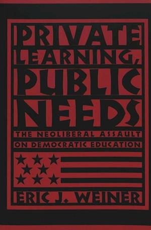 Weiner, E: Private Learning, Public Needs