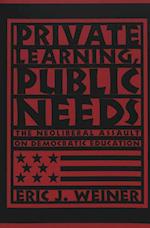 Weiner, E: Private Learning, Public Needs