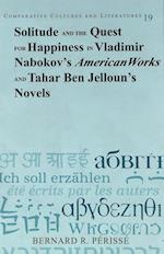 Solitude and the Quest for Happiness in Vladimir Nabokov's «american Works» and Tahar Ben Jelloun's Novels