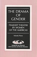 The Drama of Gender